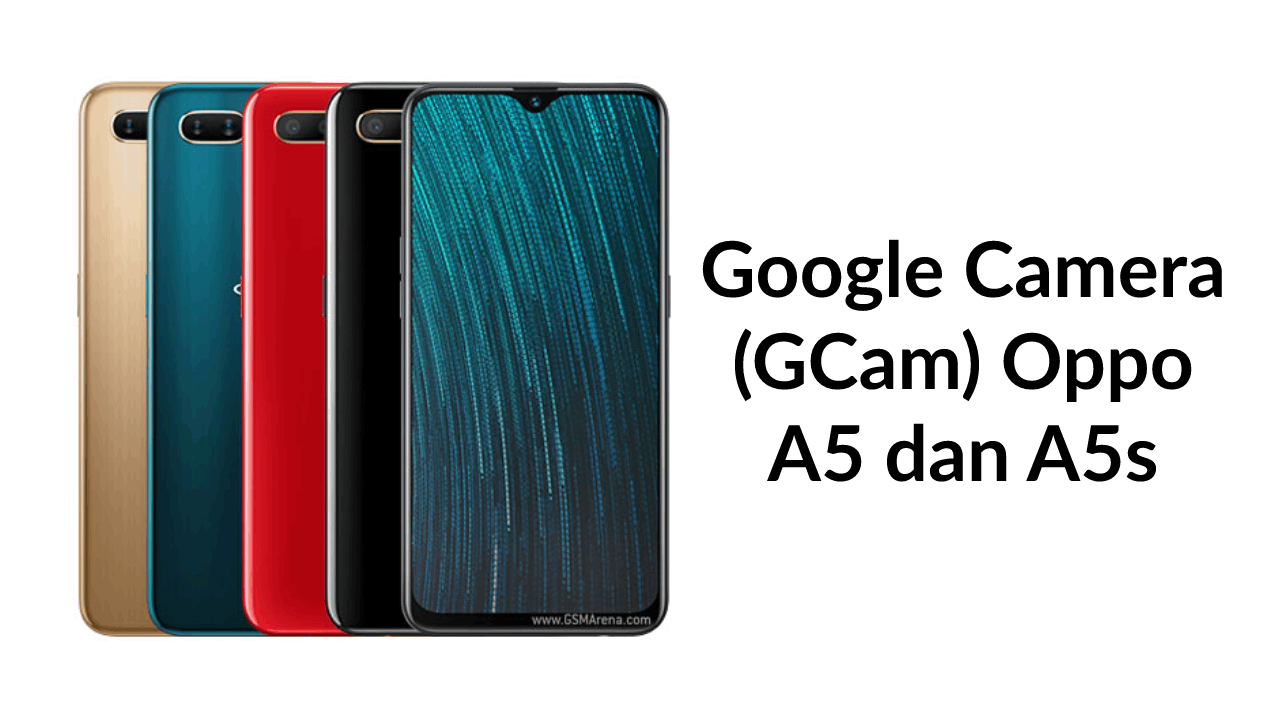 Download GCam Oppo A5 dan A5s