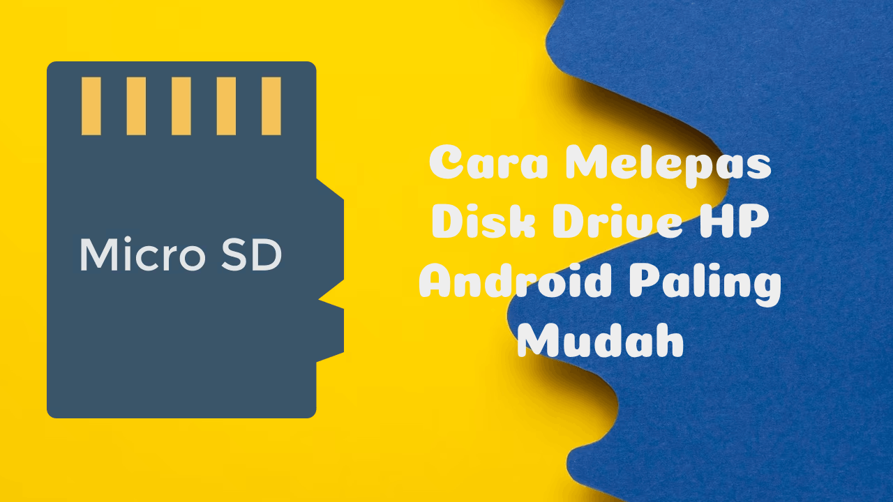 Cara Melepas Disk Drive HP Android Paling Mudah
